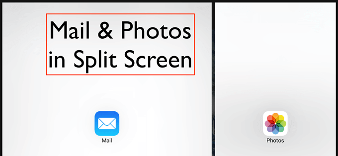 Mail & Photos app in Split View mode