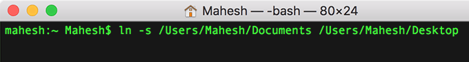 Terminal window with command:  ln -s /Users/Mahesh/Documents /Users/Mahesh/Desktop