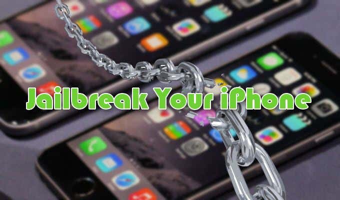 Image of iPhones with chain across them and the caption "Jailbreak Your iPhone" 