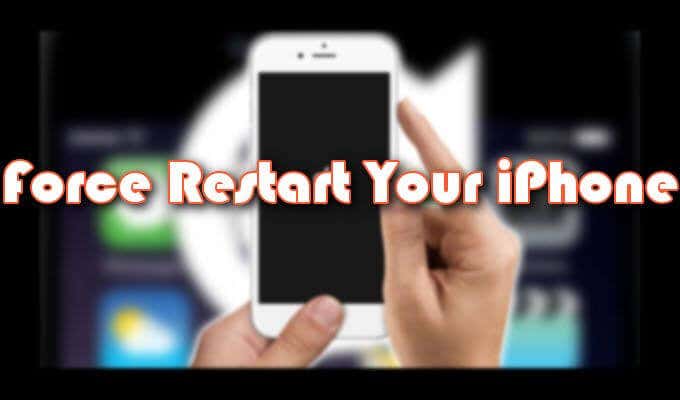Image of someone holding iPhone with words Force Restart Your iPhone superimposed 