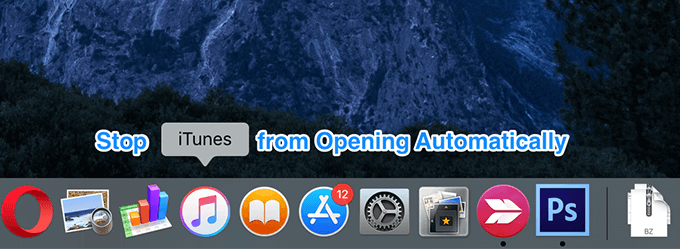 Stop iTunes from Opening Automatcially