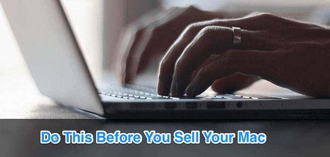 Do This Before You Sell Your Mac