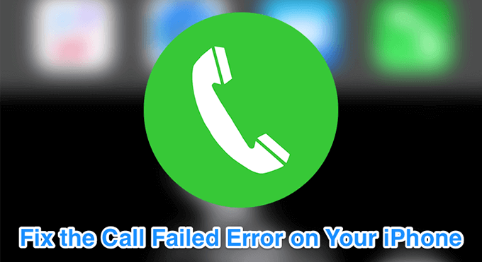 Fix the Call Failed Error on Your iPhone 