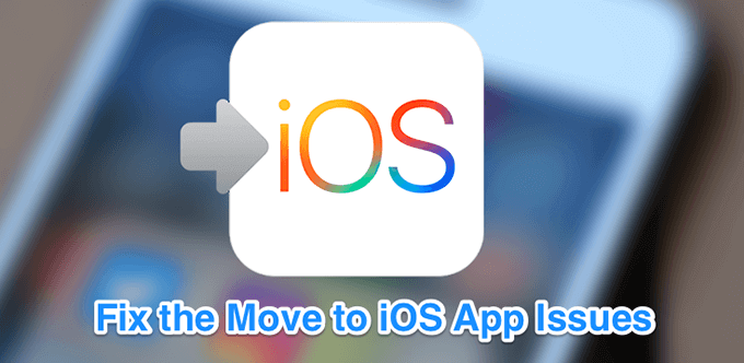 Fix the Move to iOS App Issues