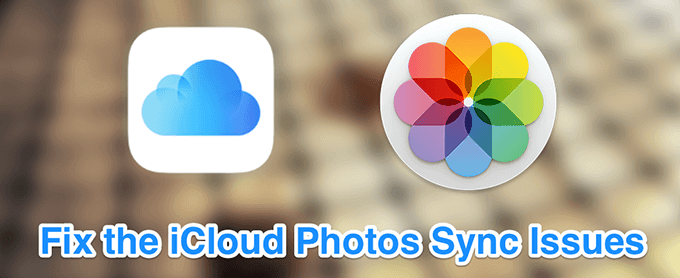 Fix the iCloud Photos Sync Issues 
