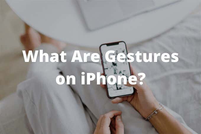 What Are Gestures on iPhone?