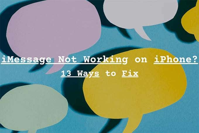 iMessage Not Working on iPhone: 13 Ways to Fix