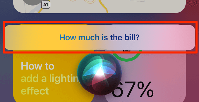 How much is the bill question in Siri 