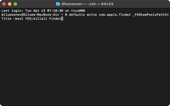 defaults write com.apple.finder _FXShowPosixPathInTitle -bool YES;killall Finder command in Terminal 